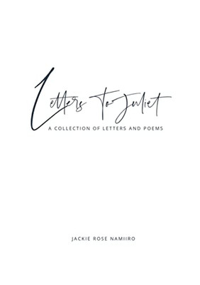 Letters To Juliet: A Collection Of Letters And Poems