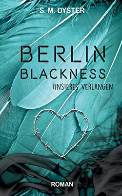 Berlin Blackness: Finsteres Verlangen (German Edition)