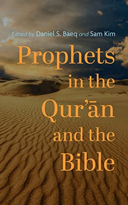 Prophets In The Qur'An And The Bible