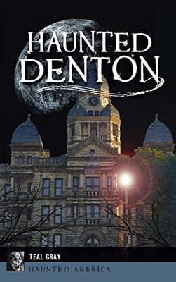 Haunted Denton (Haunted America)