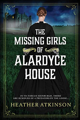 The Missing Girls Of Alardyce House (Paperback Or Softback)