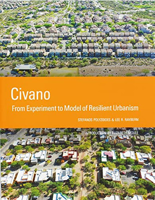 Civano: From Experiment To Model Of Resilient Urbanism