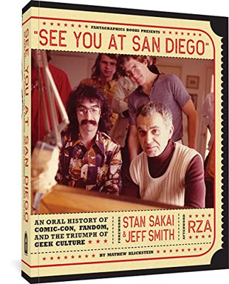 See You At San Diego: An Oral History Of Comic-Con, Fandom, And The Triumph Of Geek Culture