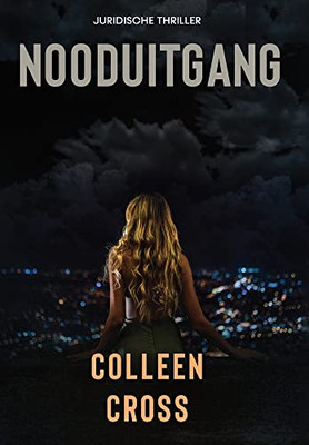 Nooduitgang: Thriller (Katerina Carter Juridische Thrillerserie) (Dutch Edition)