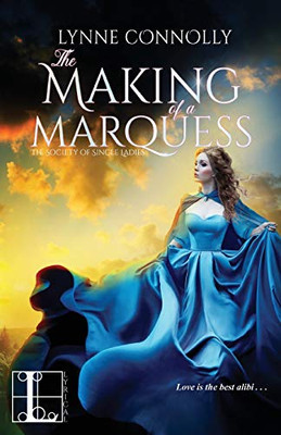 The Making of a Marquess (The Society of Single Ladies)