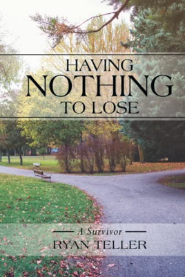 Having Nothing To Lose: A Survivor