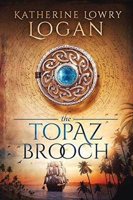 The Topaz Brooch: Time Travel Romance (Celtic Brooch)