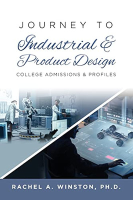 Journey To Industrial & Product Design: College Admissions & Profiles