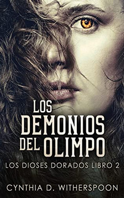 Los Demonios Del Olimpo (Los Dioses Dorados) (Spanish Edition)