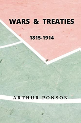 Wars & Treaties, 1815-1914