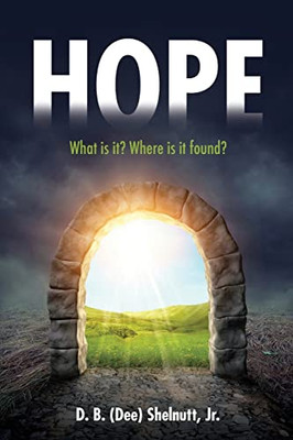Hope: What Is It? Where Is It Found?