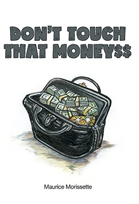 Don'T Touch That Money$$