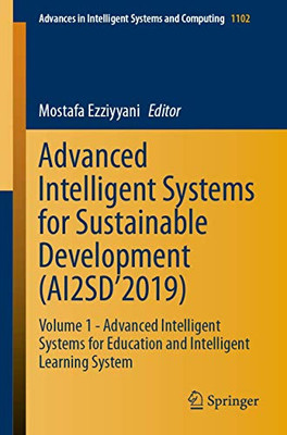 Advanced Intelligent Systems for Sustainable Development (AI2SD’2019): Volume 1 - Advanced Intelligent Systems for Education and Intelligent Learning ... in Intelligent Systems and Computing, 1102)