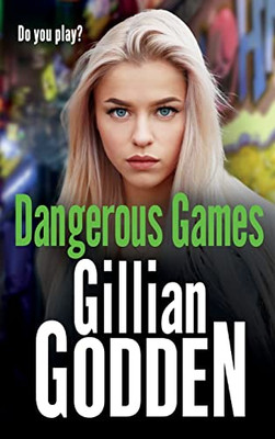 Dangerous Games: A Gritty, Addictive Gangland Thriller From Gillian Godden (The Lambrianus, 1)