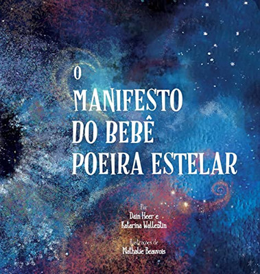 O Manifesto Do Bebê Poeira Estelar (Portuguese) (Portuguese Edition)