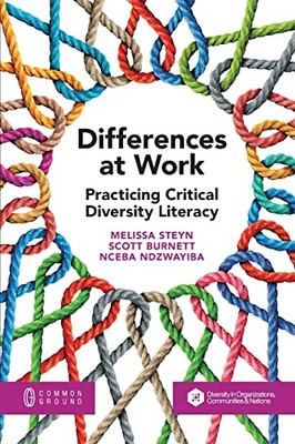 Differences At Work: Practicing Critical Diversity Literacy