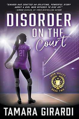 Disorder On The Court: A Ya Contemporary Sports Novel (Iron Valley)