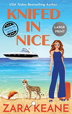 Knifed In Nice: Large Print Edition (Travel P.I.)