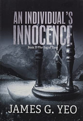 An Individual's Innocence Book Ii: The Fog Of Time