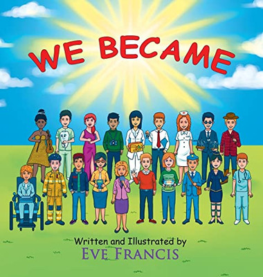 We Became