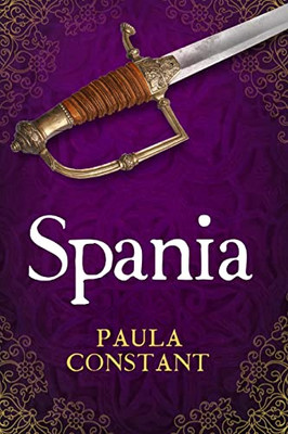Spania: Visigoths Of Spain Book #3 (The Visigoths Of Spain)