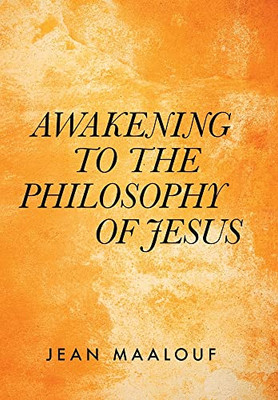 Awakening To The Philosophy Of Jesus
