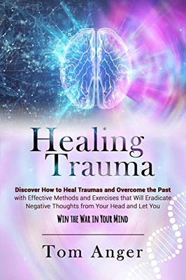 Complex Ptsd From Surviving To Thriving: Practical Guide With Meditation Activities And Exercises To Healing And Recover From Trauma, Regulate Your ... And Get On The Road To Self-Healing.