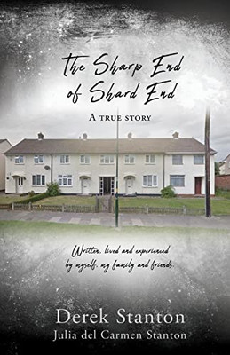 The Sharp End Of Shard End: A True Story