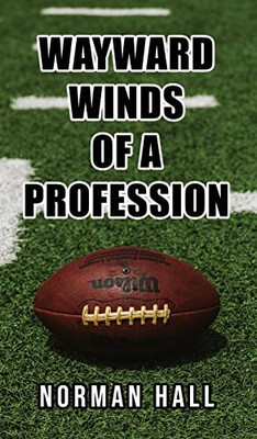 Wayward Winds Of A Profession