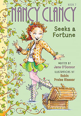 Nancy Clancy Seeks A Fortune: #7 (Fancy Nancy: Nancy Clancy)