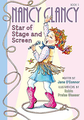 Nancy Clancy, Star Of Stage And Screen: #5 (Fancy Nancy: Nancy Clancy)