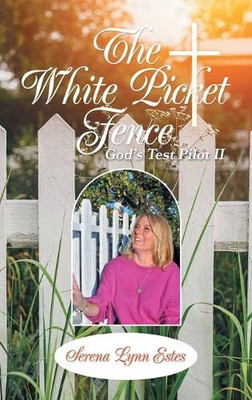The White Picket Fence: GodS Test Pilot 2 The White Picket Fence: GodS Test Pilot 2