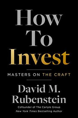 How To Invest: Masters On The Craft