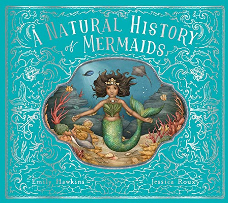 A Natural History Of Mermaids (Folklore Field Guides)