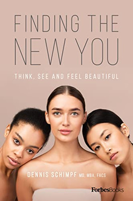 Finding The New You: Think, See And Feel Beautiful