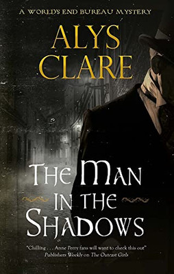 The Man In The Shadows (A WorldS End Bureau Victorian Mystery, 3)