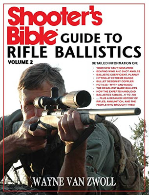 Shooter's Bible Guide To Rifle Ballistics: Second Edition