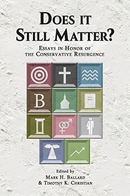 Does It Still Matter?: Essays In Honor Of The Conservative Resurgence