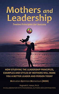 Mothers And Leadership: Twelve Principles For Success