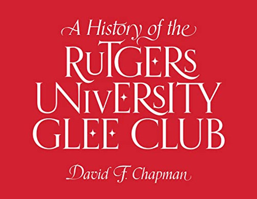 A History Of The Rutgers University Glee Club