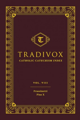 Tradivox Volume 8: Frassinetti And Pius X