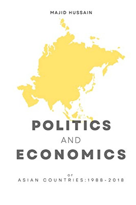 Politics And Economics Of Asian Countries -1988-2018