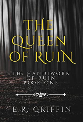 The Queen Of Ruin (The Handiwork Of Ruin)
