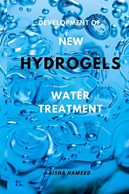 Development Of New Hydrogels For Water Treatment