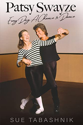 Patsy Swayze Every Day, A Chance To Dance