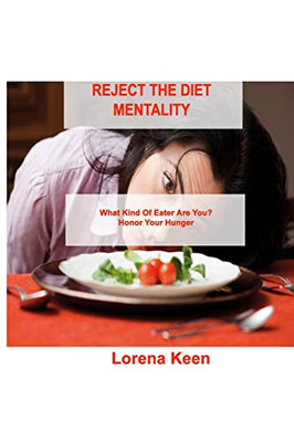 Reject The Diet Mentality: What Kind Of Eater Are You? Honor Your Hunger