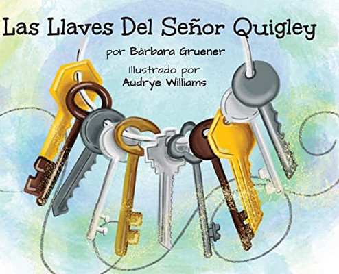 Las Llaves Del Señor Quigley (Spanish Edition)