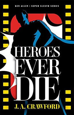 Heroes Ever Die (2) (Ken Allen Super Sleuth)