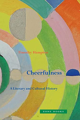 Cheerfulness: A Literary And Cultural History