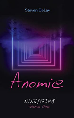 Anomie: Everything, Volume One